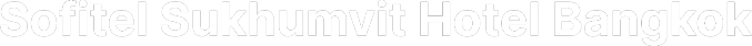 Sofitel Sukhumvit Hotel Bangkok